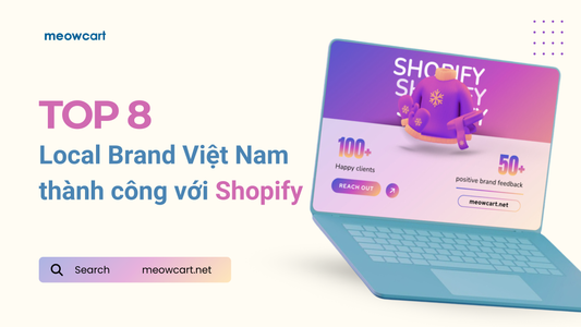 Top 8 website Local Brand Việt Nam thành công với Shopify