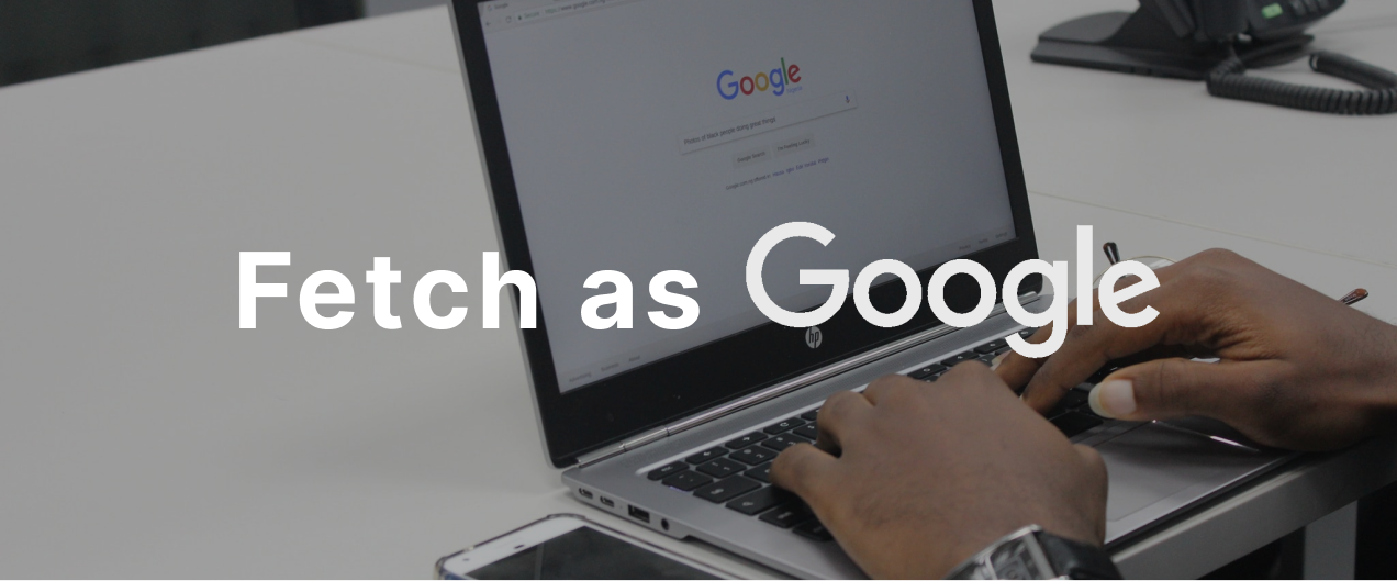 Index nội dung trong vòng 1 phút với công cụ Fetch as Google