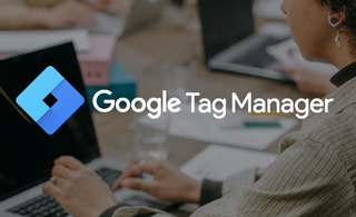 Google Tag Manager là gì? Hướng dẫn cài đặt và sử dụng GTM 2019